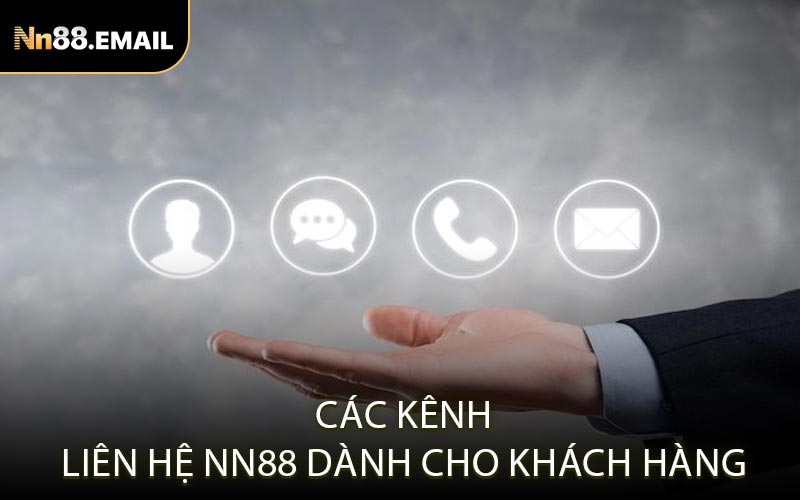 Các kênh liên hệ Nn88 dành cho khách hàng