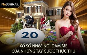 Xổ số Nn88 nơi đam mê của những tay cược thực thụ
