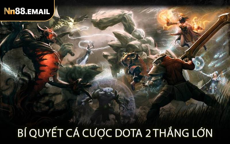 Bí Quyết Cá Cược Dota 2 Thắng Lớn